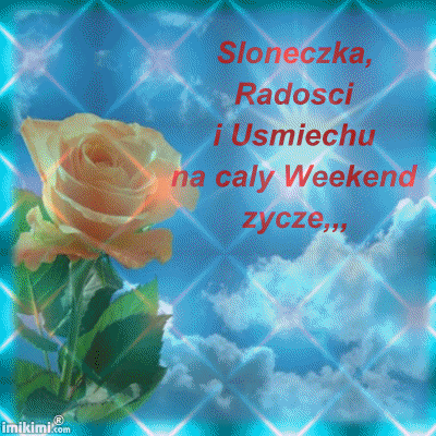 Na weekend słoneczka radości uśmiechu